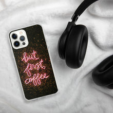 Load image into Gallery viewer, But First Coffee iPhone 13 Case Premium Cover for 11 12 Pro Max Xs Xr 7 8 Plus SE FE S21 Ultra S20 FE S10+ S10e plus ultra
